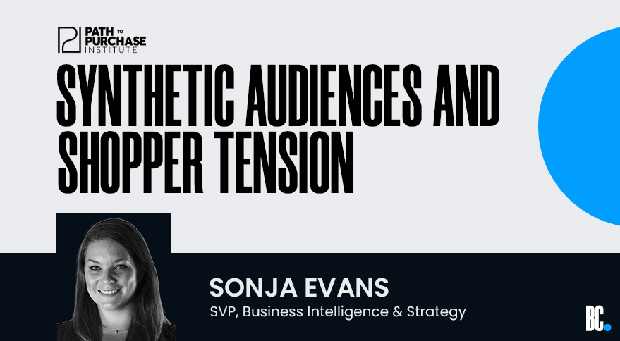 Q&A: Blue Chip’s Sonja Evans Talks Synthetic Audiences and Shopper Tension